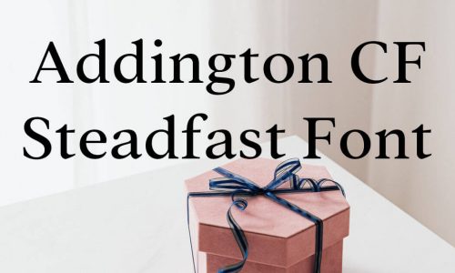 Addington CF Steadfast Font Free Download