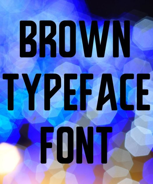 Brown Typeface Font Free Download