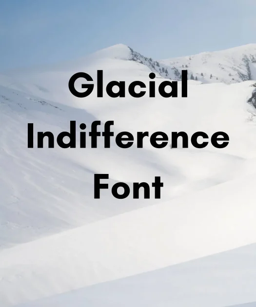 Glacial Indifference Font Free Download