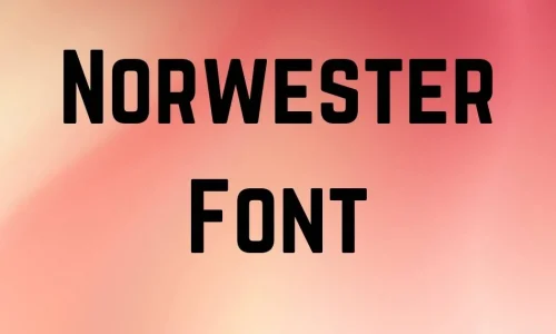 Norwester Font Free Download