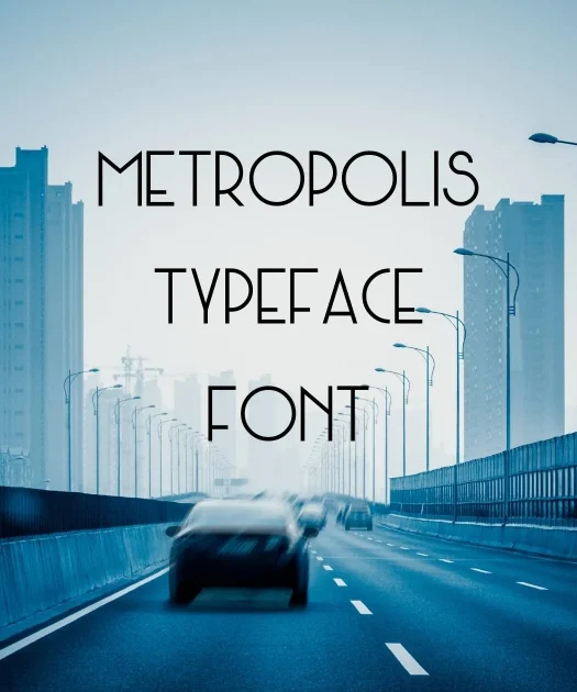 Metropolis Typeface Font Free Download