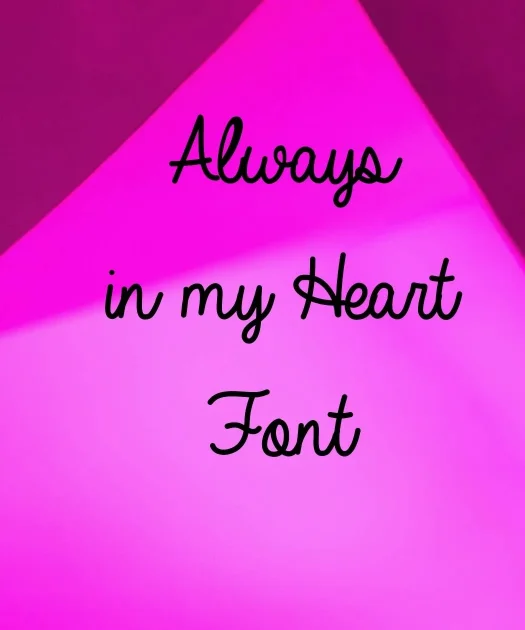 Always In My Heart Font Free Download
