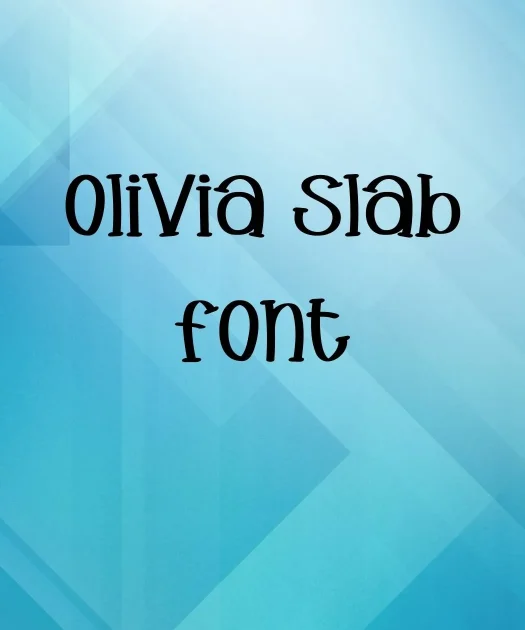 Olivia Slab Font Free Download