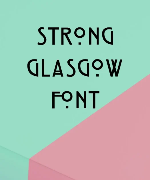 Strong Glasgow Font Free Download