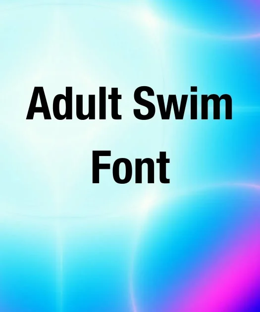 Adult Swim Font Free Download