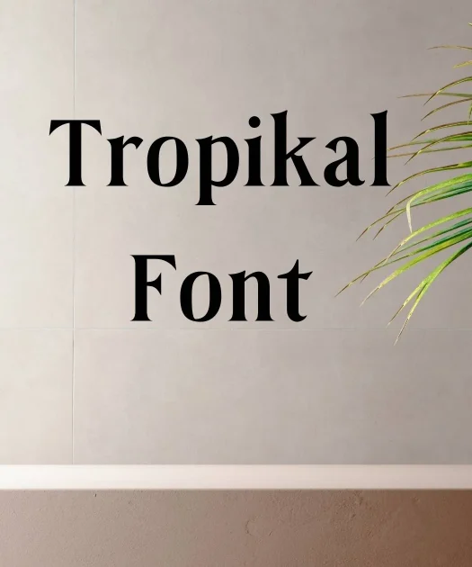 Tropikal Font Free Download