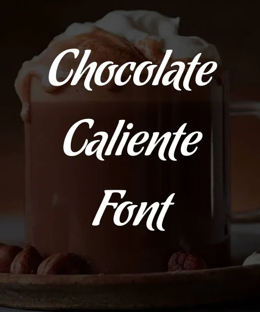 Chocolate Caliente Font Free Download