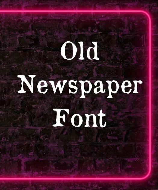 Old Newspaper Font Free Download