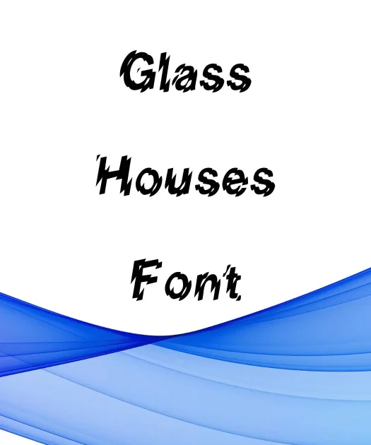 Glass Houses Font Free Download