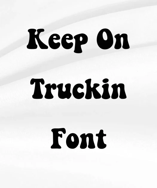 Keep On Truckin Font Free Download
