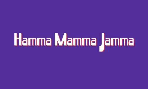 Hamma Mamma Jamma Font Free Download