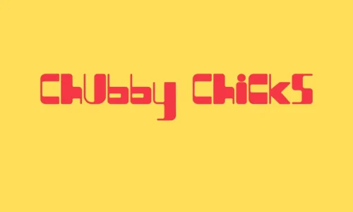 Chubby Chicks Font Free Download